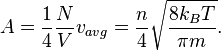 A = \frac{1}{4}\frac{N}{V} v_{avg} = \frac{n}{4} \sqrt{\frac{8 k_{B} T}{\pi m}} . \,