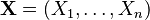 \mathbf X = ( X_1, \ldots, X_n)