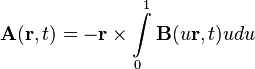  \mathbf{A}(\mathbf{r},t) = -\mathbf{r} \times\int\limits_{0}^{1}\mathbf{B}(u \mathbf{r},t) u du