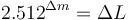 2.512^{\Delta{m}} = \Delta{L}