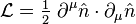 \mathcal L= \tfrac{1}{2}\ \partial^\mu \hat n \cdot\partial_\mu \hat n 