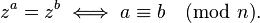 z^a = z^b \iff a\equiv b \pmod{ n}.