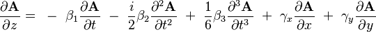 
\frac{\partial \textbf{A} }{\partial z } =
~-~ \beta_1 \frac{\partial \textbf{A} }{\partial t}
~-~ \frac{i}{2} \beta_2 \frac{\partial^2 \textbf{A} }{\partial t^2}
~+~ \frac{1}{6} \beta_3 \frac{\partial^3 \textbf{A} }{\partial t^3}
~+~ \gamma_x \frac{\partial \textbf{A} }{\partial x}
~+~ \gamma_y \frac{\partial \textbf{A} }{\partial y}
