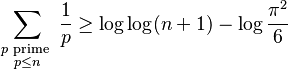 \sum_{\scriptstyle p\text{ prime }\atop \scriptstyle p\le n}\frac1p \ge \log \log (n+1) - \log\frac{\pi^2}6