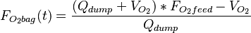 F_{O_2bag}(t)=\frac{(Q_{dump}+V_{O_2})*F_{O_2feed}-V_{O_2}}{Q_{dump}}