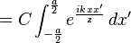 = C \int_{-\frac{a}{2}}^{\frac{a}{2}}e^\frac{ikxx^\prime}{z} \,dx^\prime