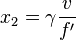 x_2 = \gamma \frac{v}{f^\prime}