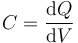 C= \frac{\mathrm{d}Q}{\mathrm{d}V}