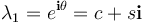 \lambda_1 = e^{\mathbf{i}\theta}=c+s\mathbf{i}