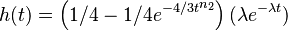  h(t) = \left(1/4-1/4{e^{-4/3t}}^{n_2}\right)(\lambda e^{-\lambda t})\ 