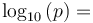 \log_{10} \left( p \right)= 