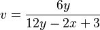 v = \frac{6y}{12y - 2x + 3}