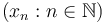 \left(x_n:n\in \mathbb{N}\right)\;