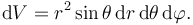 \mathrm{d}V=r^2 \sin \theta \,\mathrm{d}r\,\mathrm{d}\theta\,\mathrm{d}\varphi.