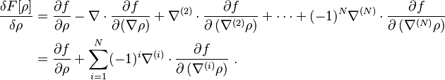 
\begin{align}
\frac{\delta F[\rho]}{\delta \rho} &{} = \frac{\partial f}{\partial\rho} - \nabla \cdot \frac{\partial f}{\partial(\nabla\rho)} + \nabla^{(2)} \cdot \frac{\partial f}{\partial\left(\nabla^{(2)}\rho\right)} + \dots + (-1)^N \nabla^{(N)} \cdot \frac{\partial f}{\partial\left(\nabla^{(N)}\rho\right)} \\
&{} =   \frac{\partial f}{\partial\rho} + \sum_{i=1}^N (-1)^{i}\nabla^{(i)} \cdot \frac{\partial f}{\partial\left(\nabla^{(i)}\rho\right)} \ .
\end{align}
