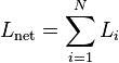 L_\mathrm{net} = \sum_{i=1}^N L_i \,\!