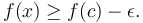 f(x) \geq f(c) - \epsilon.