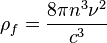 \rho_f = \frac{8\pi n^3 \nu^2}{c^3}