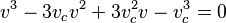 
v^3 - 3v_cv^2 + 3v^2_c v - v_c^3 = 0
