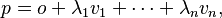 p=o+\lambda_1 v_1 + \cdots +\lambda_n v_n,