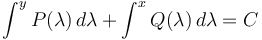 \int^y P(\lambda)\,{d\lambda} + \int^x Q(\lambda)\,d\lambda = C\,\!