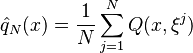 
\hat{q}_N(x) = \frac{1}{N} \sum_{j=1}^N Q(x,\xi^j)
