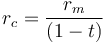 r_c = \frac{r_m}{( 1 - t )} 