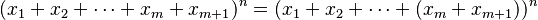 (x_1+x_2+\cdots+x_m+x_{m+1})^n = (x_1+x_2+\cdots+(x_m+x_{m+1}))^n 