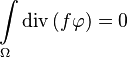  \int\limits_\Omega\text{div}\left(f\mathbf\varphi\right)=0