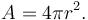 \!A = 4\pi r^2.