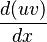 \frac{d(uv)}{dx}\,