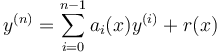 y^{(n)} = \sum_{i=0}^{n-1} a_i(x) y^{(i)} + r(x)