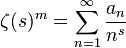 \zeta(s)^m = \sum_{n=1}^{\infty} \frac{a_n}{n^s}