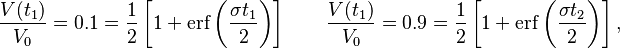 \frac{V(t_1)}{V_0} = 0.1 = \frac{1}{2}\left[1+\mathrm{erf}\left(\frac{\sigma t_1}{2}\right)\right]
\qquad \frac{V(t_1)}{V_0} = 0.9= \frac{1}{2}\left[1+\mathrm{erf}\left(\frac{\sigma t_2}{2}\right)\right],