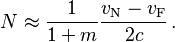 N \approx \frac {1} { 1 + m } \frac { v_{\mathrm N} - v_{\mathrm F} } { 2 c } \,.
