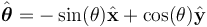  \hat{\boldsymbol \theta} = - \sin(\theta)\hat{\bold{x}} + \cos(\theta)\hat{\bold{y}} 
