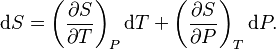 \mathrm{d}S=\left(\frac{\part S}{\part T}\right)_P\mathrm{d}T+\left(\frac{\part S}{\part P}\right)_T\mathrm{d}P.