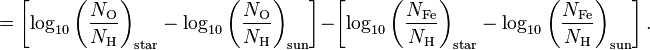 
= \left[\log_{10}{\left(\frac{N_{\mathrm{O}}}{N_{\mathrm{H}}}\right)_\mathrm{star}} - \log_{10}{\left(\frac{N_{\mathrm{O}}}{N_{\mathrm{H}}}\right)_\mathrm{sun}}\right] -
\left[\log_{10}{\left(\frac{N_{\mathrm{Fe}}}{N_{\mathrm{H}}}\right)_\mathrm{star}} - \log_{10}{\left(\frac{N_{\mathrm{Fe}}}{N_{\mathrm{H}}}\right)_\mathrm{sun}}\right].
