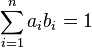 \sum_{i=1}^n a_i b_i = 1