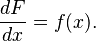 \frac{dF}{dx} = f(x).