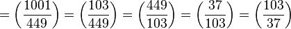  
=\left(\frac{1001}{449}\right) 
=\left(\frac{103}{449}\right) 
=\left(\frac{449}{103}\right) 
=\left(\frac{37}{103}\right) 
=\left(\frac{103}{37}\right) 
