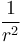 \frac{1}{r^2}