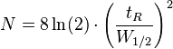 N = 8 \ln(2) \cdot \left(\frac{t_R}{W_{1/2}}\right)^2 \,