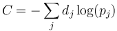  C = -\sum_j d_j \log(p_j) 