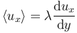 \langle u_x \rangle = \lambda\frac{\mathrm{d}u_x}{\mathrm{d}y}