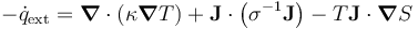 -\dot q_{\rm ext} = \boldsymbol \nabla \cdot (\kappa \boldsymbol \nabla T) + \mathbf J \cdot \left(\sigma^{-1} \mathbf J\right) - T \mathbf J \cdot\boldsymbol \nabla S