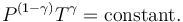  P^{(1-\gamma)} T^\gamma = \operatorname{constant}. 