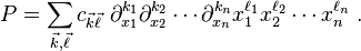 P=\sum_{\vec{k}, \vec{\ell}} c_{\vec{k} \vec{\ell}} \,\, \partial_{x_1}^{k_1} \partial_{x_2}^{k_2} \cdots \partial_{x_n}^{k_n} x_1^{\ell_1} x_2^{\ell_2} \cdots x_n^{\ell_n}  ~.