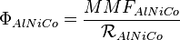  \Phi_{AlNiCo} = \frac{MMF_{AlNiCo}}{\mathcal{R}_{AlNiCo}}