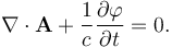 \nabla\cdot{\mathbf A} + \frac{1}{c}\frac{\partial\varphi}{\partial t}=0.